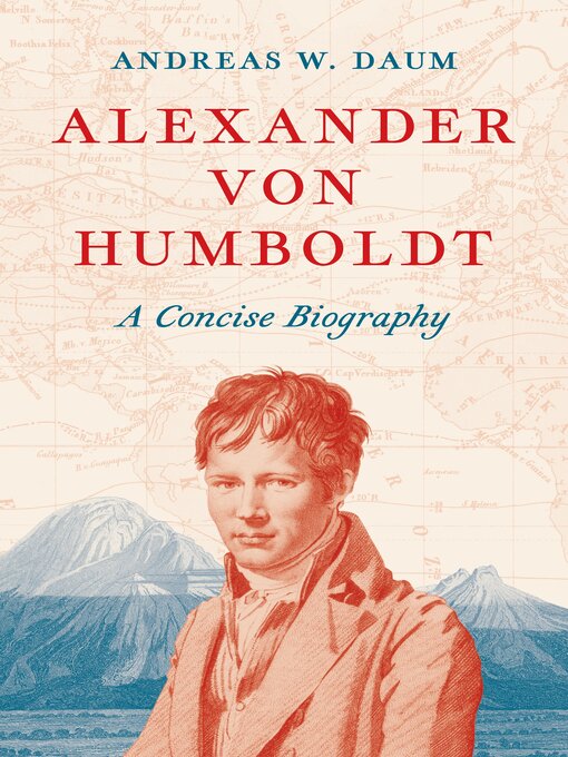 Title details for Alexander von Humboldt by Andreas W. Daum - Available
